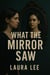 What the Mirror Saw