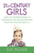 21st Century Girls - How Female Minds Develop, How to Raise Bright, Balanced Girls
