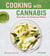 Cooking with Cannabis - More than 100 Delicious Edibles