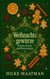 Weihnachtsgewürze – Wärme, Aroma und Wintermagie - Gesunde Ernährung & Kräuter - Körper & Seele von Hilke Maatman, #1