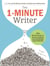The 1-Minute Writer - 396 Microprompts to Spark Creativity and Recharge Your Writing