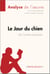 Le Jour du chien de Caroline Lamarche (Analyse de l'oeuvre) - Analyse complète et résumé détaillé de l'oeuvre