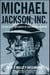 Michael Jackson, Inc. - The Rise, Fall, and Rebirth of a Billion-Dollar Empire