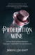 Prohibition Wine - A True Story of One Woman's Daring in Twentieth-Century America