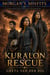 Kuralon Rescue - Morgan Selwood, #3