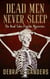 Dead Men Never Sleep - The Dead Tales Psychic Mysteries, #3