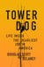 Tower Dog - Life Inside the Deadliest Job in America