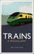 Trains - A Miscellany