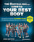 The Bodybuilding.com Guide to Your Best Body - The Revolutionary 12-Week Plan to Transform Your Body and Stay Fit Forever