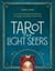 Tarot for Light Seers - A Journey Through the Symbols, Messages & Secrets of the Cards