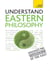 Eastern Philosophy: Teach Yourself - A guide to the wisdom and traditions of thought of India and the Far East
