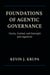 Foundations of Agentic Governance
