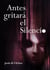 Antes gritará el Silencio (Poemas de deriva) - Las Flores de Lys, #4
