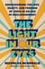 The Light in Our Eyes - Rediscovering the Love, Beauty, and Freedom of Jesus in an Age of Disillusionment