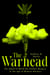 The Warhead - The Quest to Build the Perfect Weapon in the Age of Modern Warfare