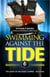 Swimming Against the Tide