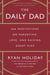 The Daily Dad - 366 Meditations on Parenting, Love, and Raising Great Kids