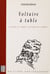 Voltaire à table - Plaisir du corps, plaisir de l’esprit