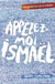 Appelez-moi Ismaël - Les rebelles de Saint Daniel - Volume 1