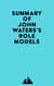Summary of John Waters's Role Models