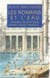 Les Romains et l'eau - Fontaines, salles de bains, thermes, égouts, aqueducs...