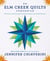 An Elm Creek Quilts Companion - New Fiction, Traditions, Quilts, and Favorite Moments from the Beloved Series