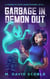 Garbage In, Demon Out - Alex Land, Textorcist, #1