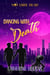 Dancing with Death - Not Quite Dead, #4