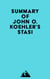 Summary of John O. Koehler's Stasi