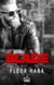 Blade - (Phoenix Ashes - Génération 2 - Tome 1)
