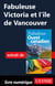 Fabuleuse Victoria et l'île de Vancouver