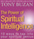 The Power of Spiritual Intelligence - 10 ways to tap into your spiritual genius