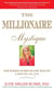 Millionaire Mystique - How Working Women Become Wealthy - And How You Can, Too!