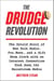 The Drudge Revolution - The Untold Story of How Talk Radio, Fox News, and a Gift Shop Clerk with an Internet Connection Took Down the Mainstream Media