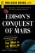 Edison's Conquest Of Mars - The Unauthorized 1888 Sequel to The War of the Worlds