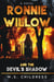 Ronnie Willow and the Devil's Shadow - Ronnie Willow, #2