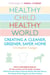 Healthy Child Healthy World - Creating a Cleaner, Greener, Safer Home