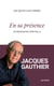 En sa présence - Autobiographie spirituelle
