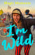 I'm Wild