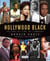 Hollywood Black - The Stars, the Films, the Filmmakers