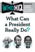 What Can a President Really Do? - A Good Answer to a Good Question