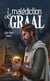 La malédiction du Graal