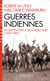 Guerres indiennes - Du Mayflower à Wounded Knee