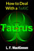 How To Deal With A Toxic Taurus