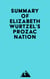 Summary of Elizabeth Wurtzel's Prozac Nation