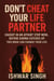 Don’t Cheat Your Life Partner