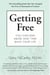 Getting Free - You Can End Abuse and Take Back Your Life