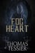 Fog Heart