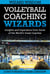 Volleyball Coaching Wizards - Wizard Wisdom - Volleyball Coaching Wizards, #2