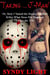 Taking the J-Man: Or, How I Tamed the Hockey Masked Killer What Does His Deeds on Friday the 13th - Halloween Tricks & Treats, #5